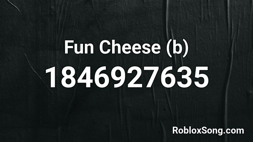 Fun Cheese (b) Roblox ID