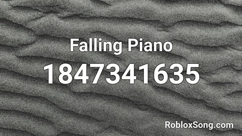 Falling Piano Roblox ID