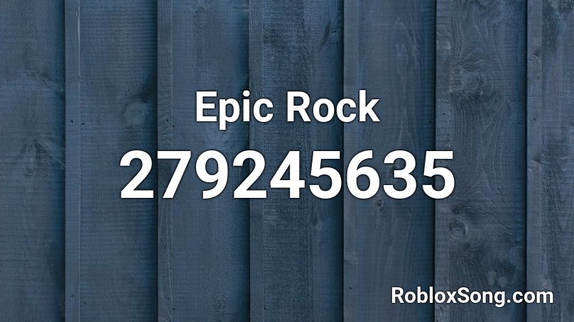 Epic Rock Roblox ID