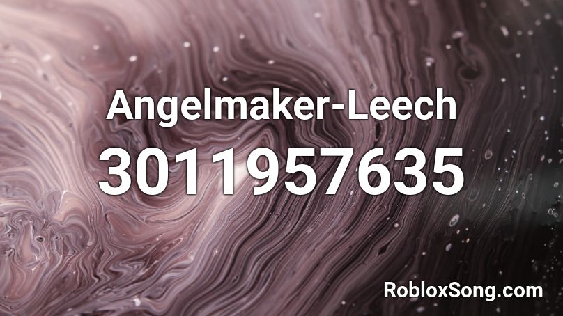 Angelmaker-Leech Roblox ID