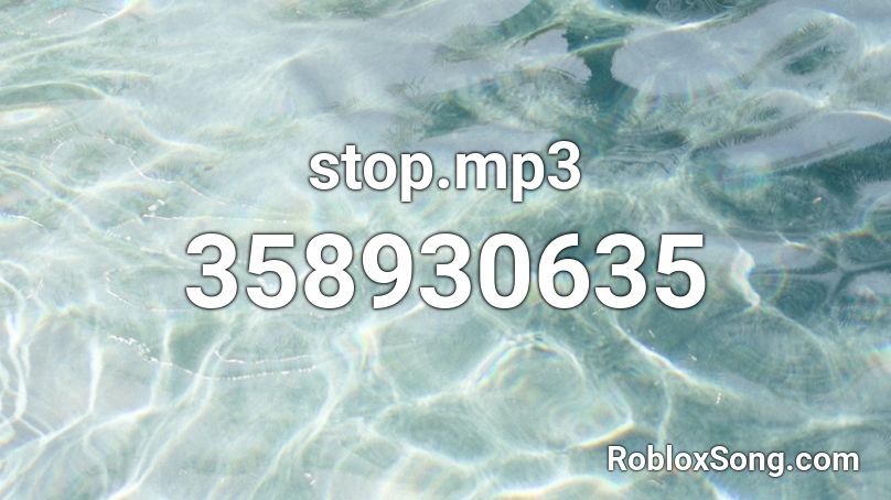 stop.mp3 Roblox ID