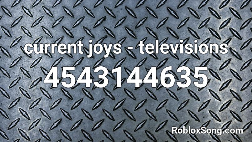 current joys - televisions Roblox ID