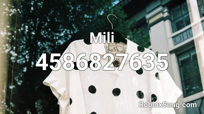 Mili Roblox ID - Roblox music codes