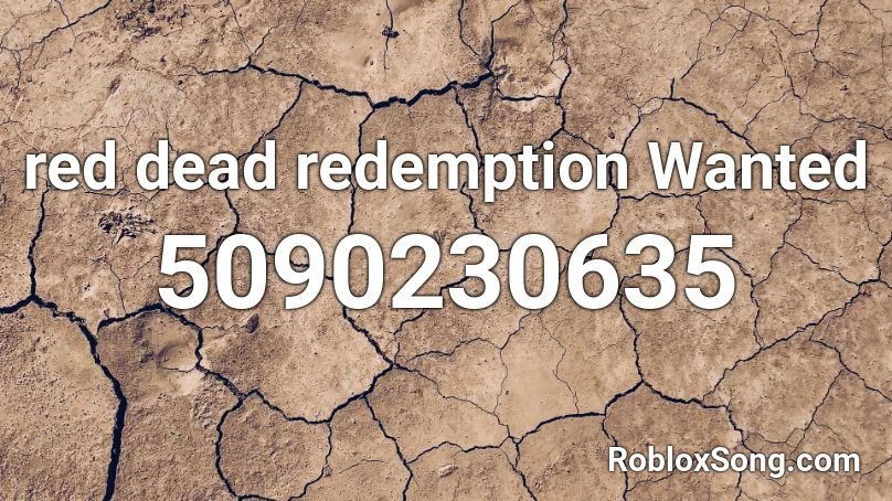red dead redemption Wanted Roblox ID