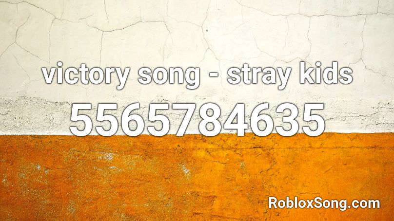 victory song - stray kids Roblox ID