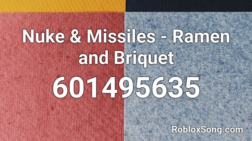Nuke & Missiles - Ramen and Briquet Roblox ID