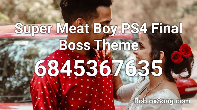 Super Meat Boy PS4 Final Boss Theme Roblox ID