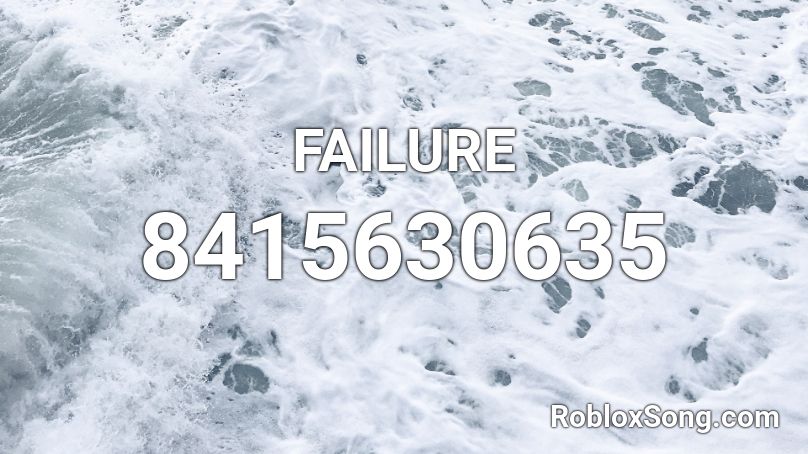 FAILURE Roblox ID