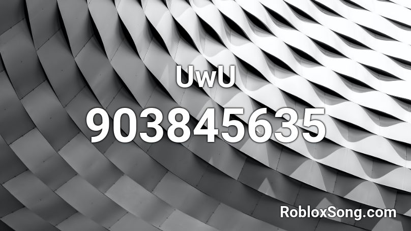 Uwu Roblox Id Roblox Music Codes - roblox uwu song