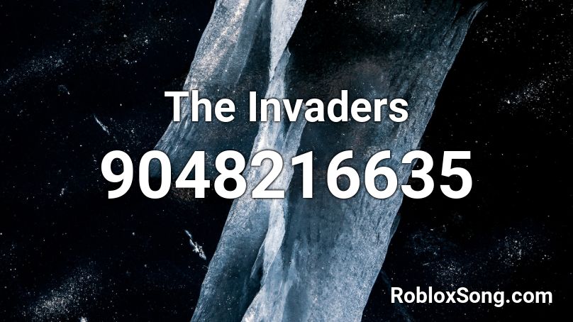 The Invaders Roblox ID
