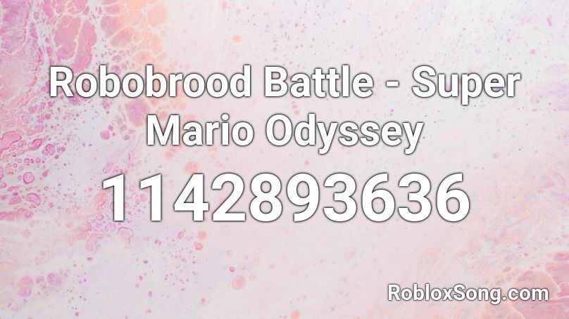 Robobrood Battle - Super Mario Odyssey Roblox ID