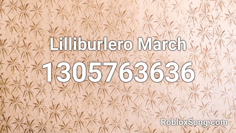 Lilliburlero March Roblox ID