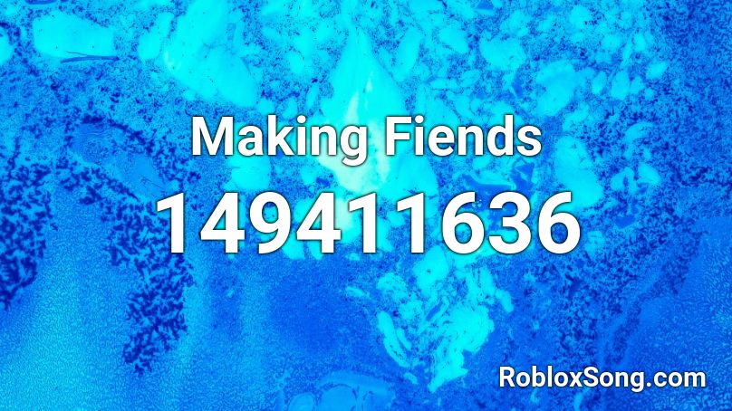 Making Fiends Roblox ID