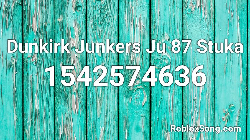 Dunkirk Junkers Ju 87 Stuka Roblox ID