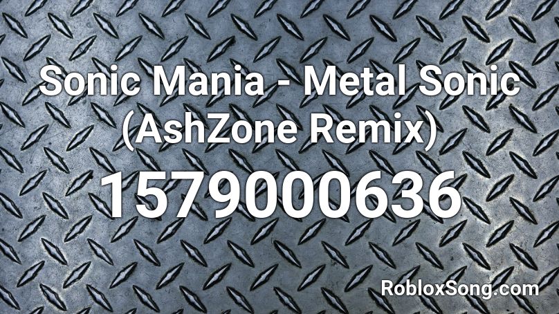 Sonic Mania - Metal Sonic (AshZone Remix) Roblox ID