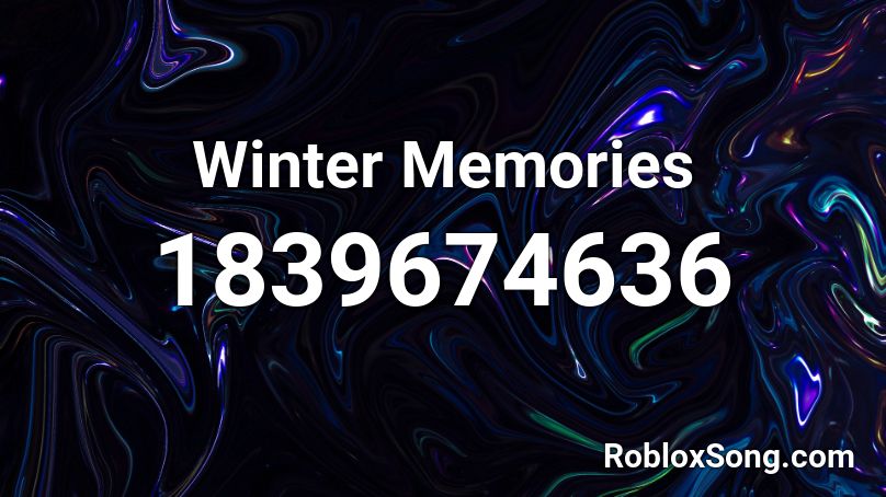 Winter Memories Roblox ID