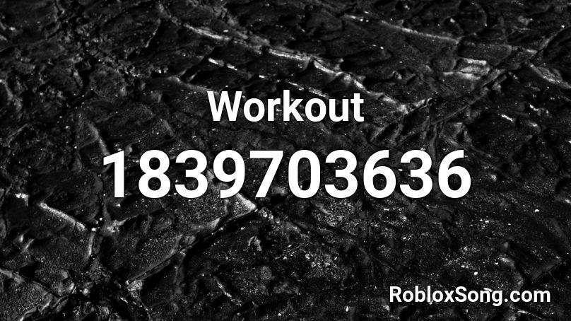 Workout Roblox ID