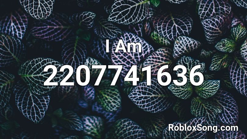 I Am Roblox ID