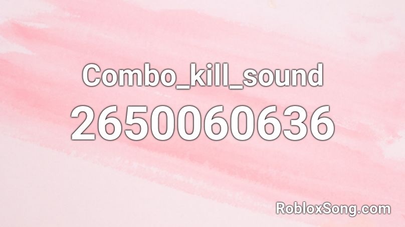 Combo_kill_sound Roblox ID