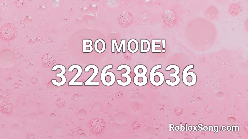 BO MODE! Roblox ID