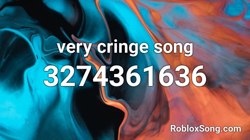 very cringe song Roblox ID - Roblox music codes