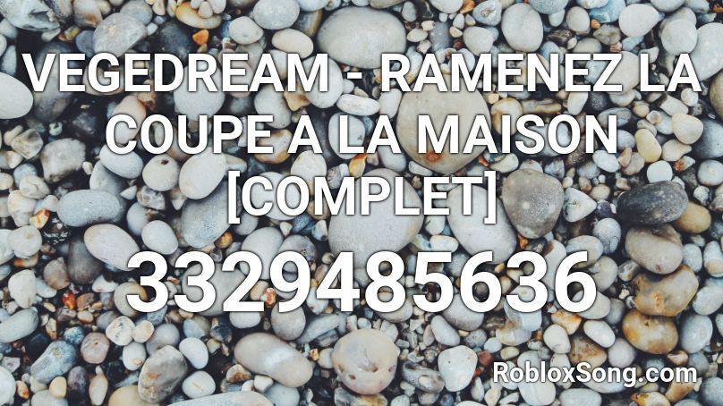 VEGEDREAM - RAMENEZ LA COUPE A LA MAISON [COMPLET] Roblox ID