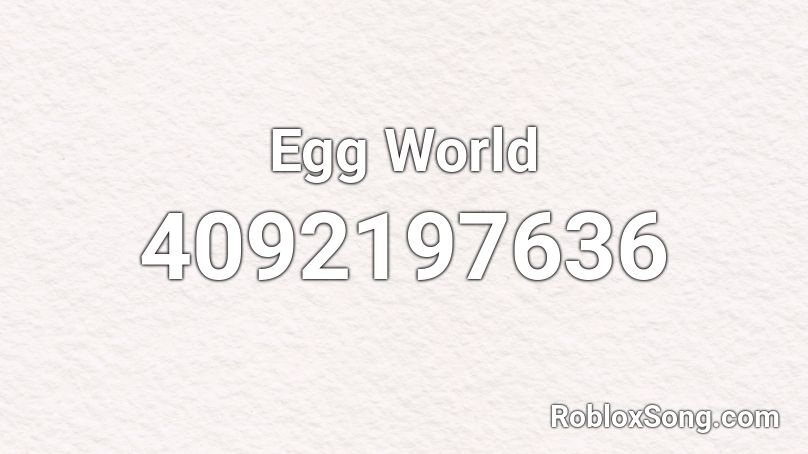 Egg World Roblox ID