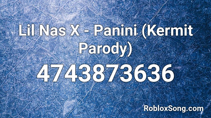 Lil Nas X Panini Kermit Parody Roblox Id Roblox Music Codes - roblox kermit song