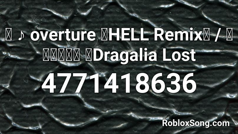 『 ♪ overture ～HELL Remix～ / ルクレツィア 』Dragalia Lost Roblox ID