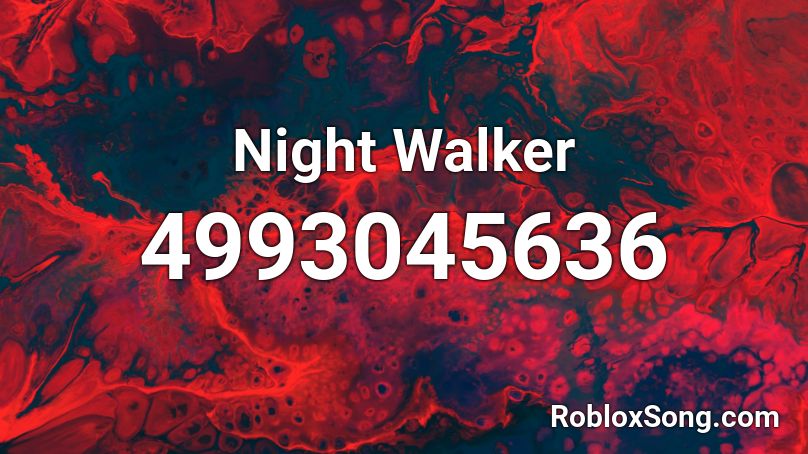 Night Walker Roblox ID