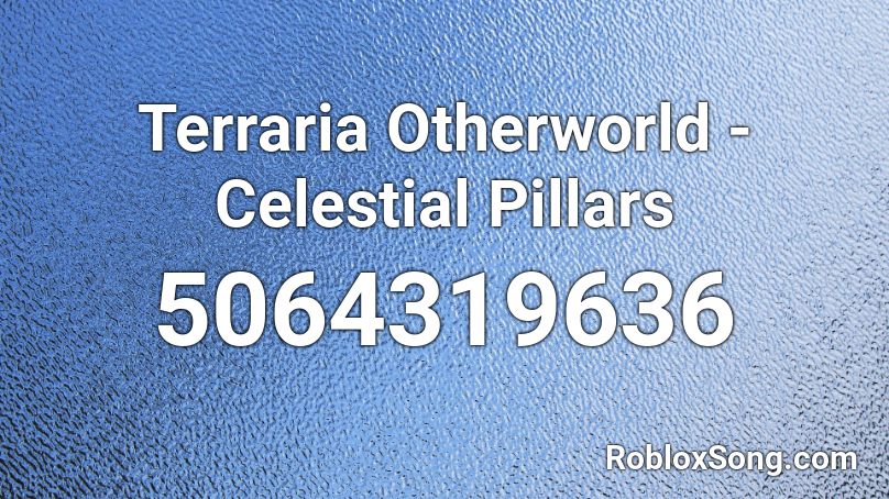 Terraria Otherworld - Celestial Pillars Roblox ID