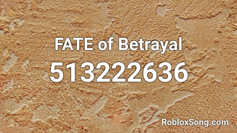 FATE of Betrayal Roblox ID
