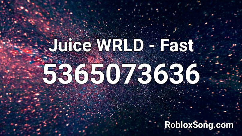 Juice WRLD - Fast Roblox ID
