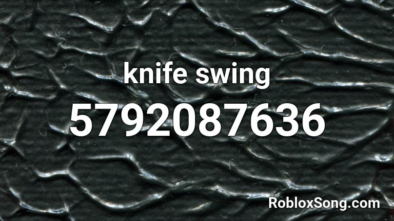 knife swing Roblox ID