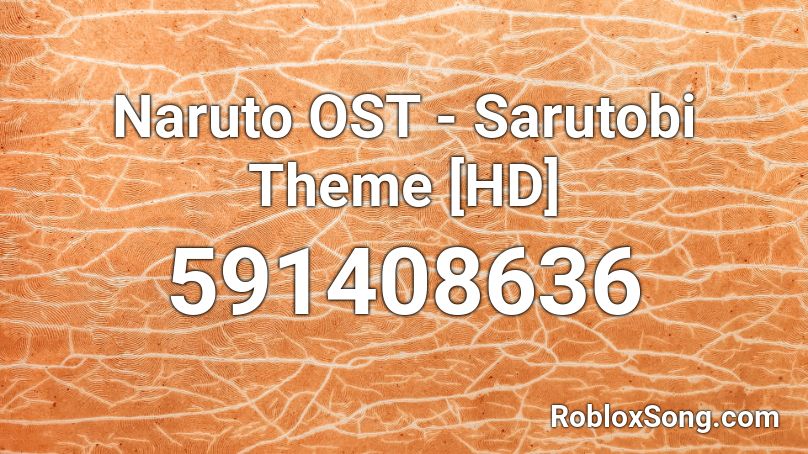 Naruto OST - Sarutobi Theme [HD] Roblox ID