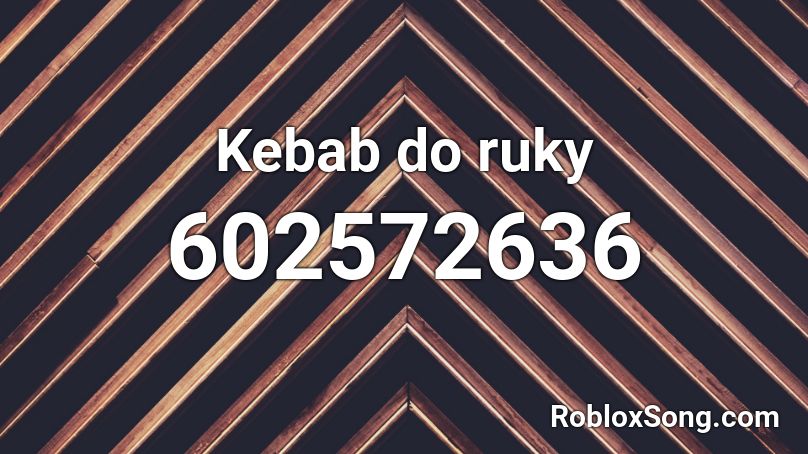 Kebab do ruky Roblox ID