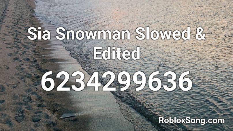 Sia Snowman Slowed & Edited 8D audio Roblox ID