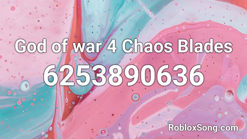 God of war 4 Chaos Blades Roblox ID