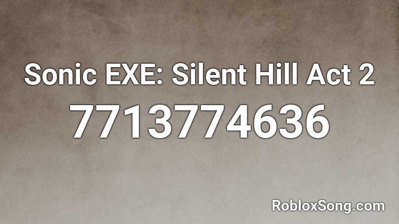 Sonic.EXE Hill Act 1 Roblox ID - Roblox Radio Code (Roblox Music Code)