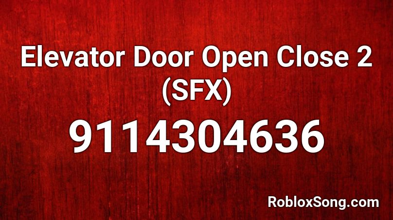 Elevator Door Open Close 2 (SFX) Roblox ID