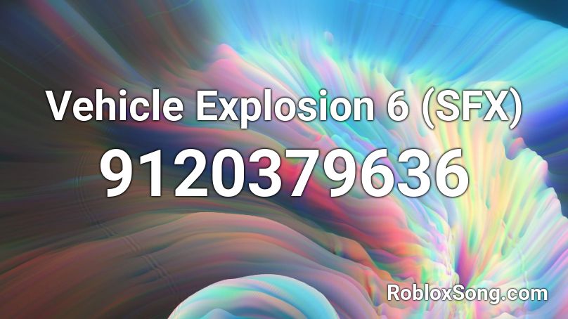 Vehicle Explosion 6 (SFX) Roblox ID