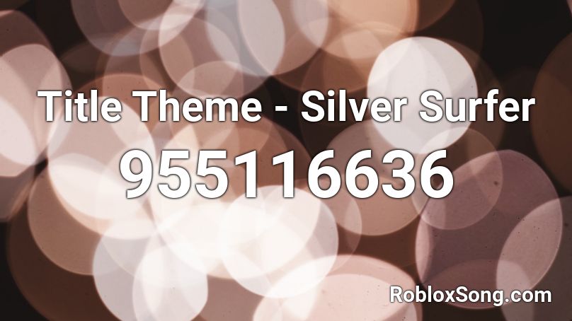 Title Theme - Silver Surfer Roblox ID