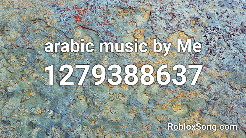 arabic music by Me Roblox ID