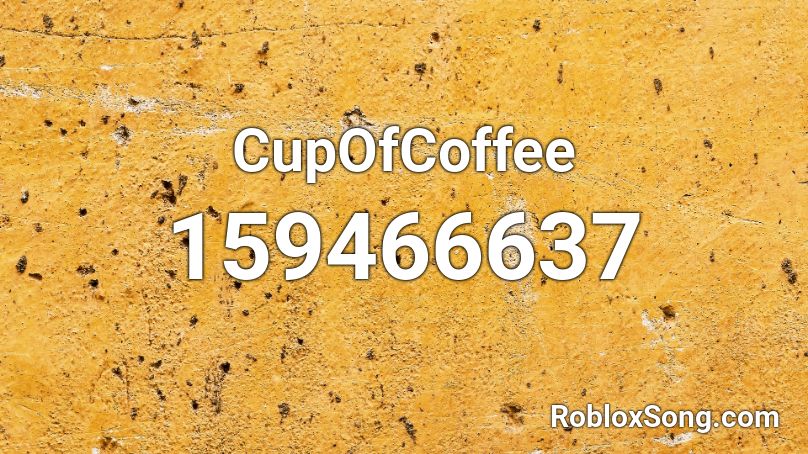 CupOfCoffee Roblox ID