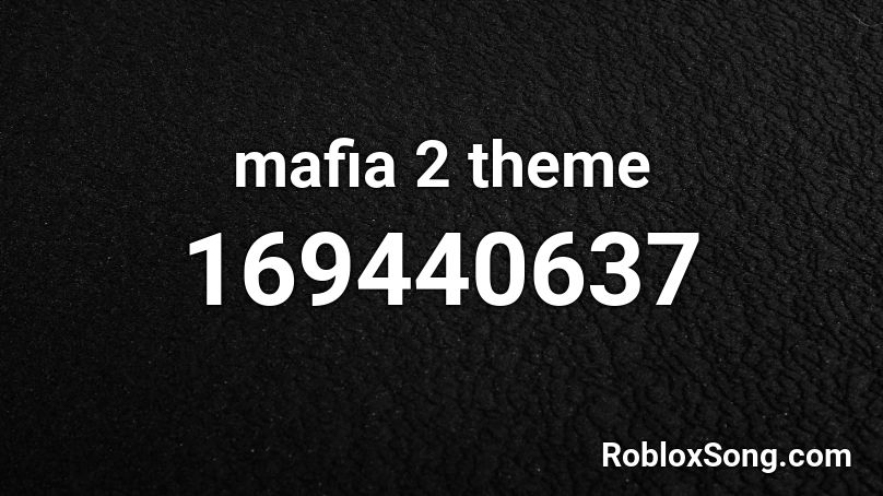 mafia 2 theme Roblox ID