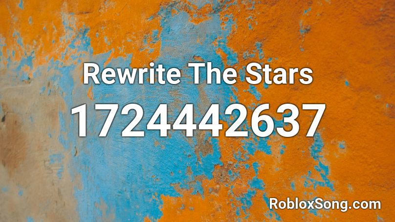 Rewrite The Stars Roblox ID
