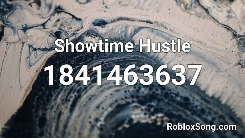 Showtime Hustle Roblox ID