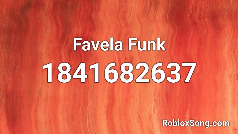 Funk Da Favela Roblox ID - Roblox music codes