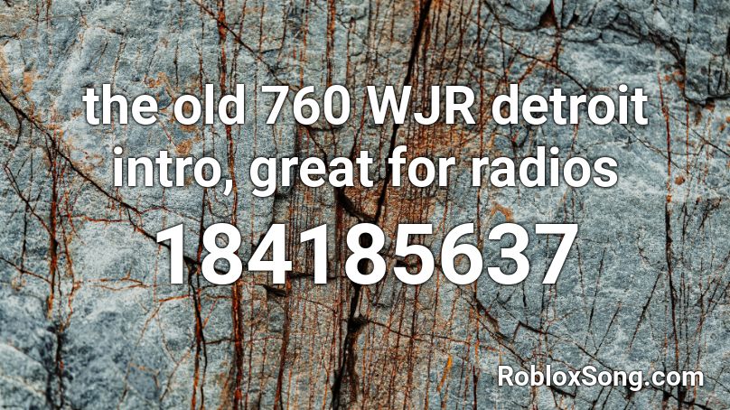 the old 760 WJR detroit intro, great for radios Roblox ID