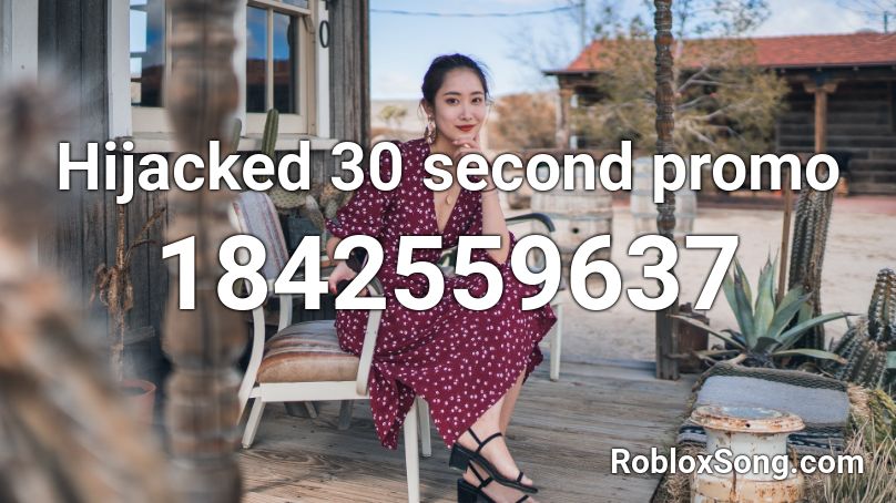 Hijacked 30 second promo Roblox ID